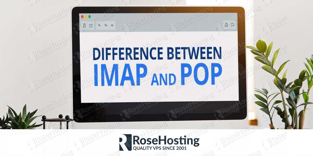 Difference Between IMAP and POP