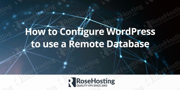 How to Configure WordPress to use a Remote Database