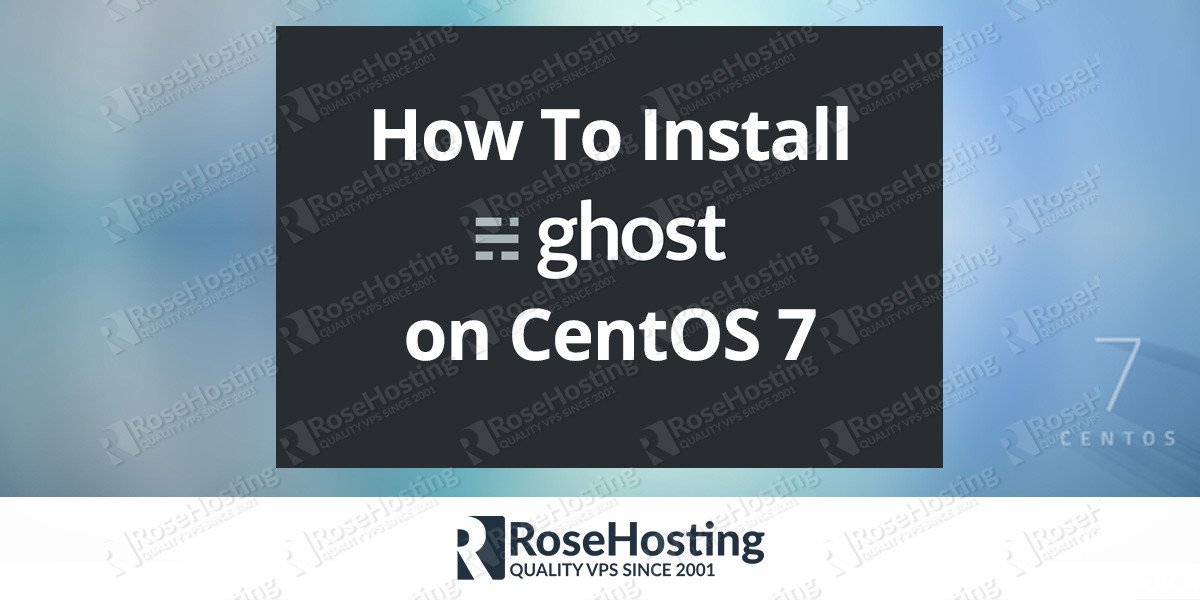 How to Install ghost on CentOS 7