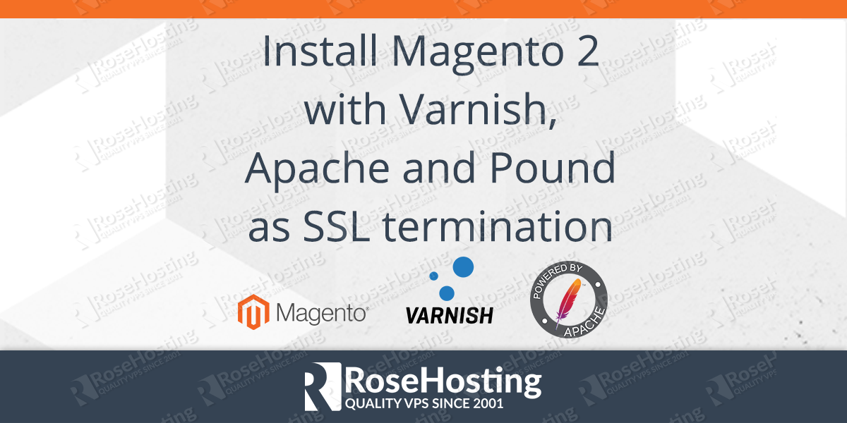 How to Install Magento 2 with Varnish, Apache and Pound as SSL Termination