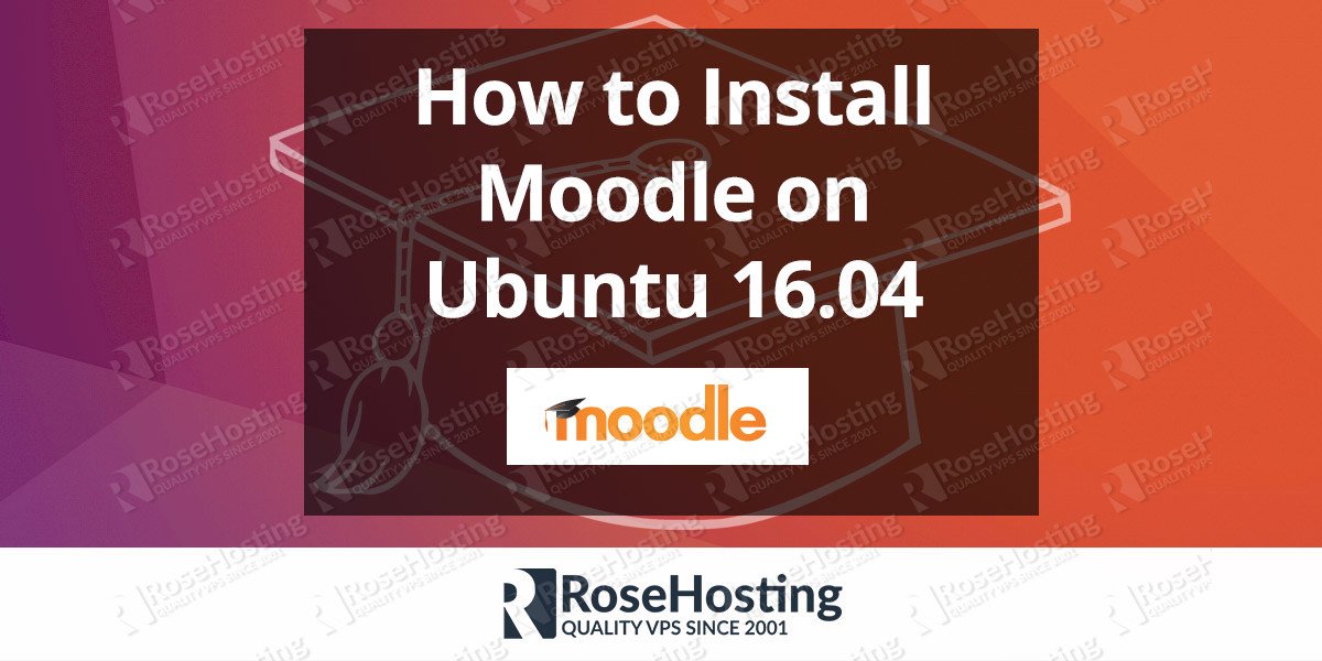 How to Install Moodle on Ubuntu 16.04