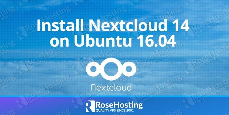 How to Install Nextcloud 14 on Ubuntu 16.04