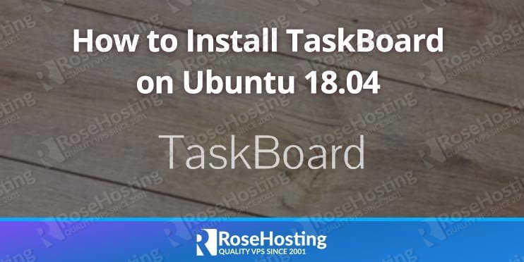 How to Install TaskBoard on Ubuntu 18.04