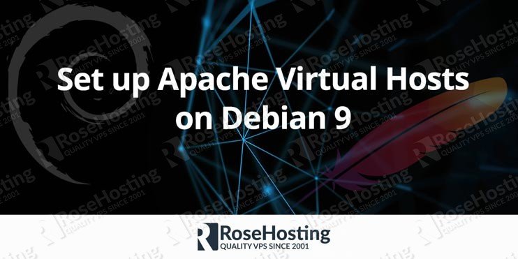 How to set up Apache Virtual Hosts on Debian 9