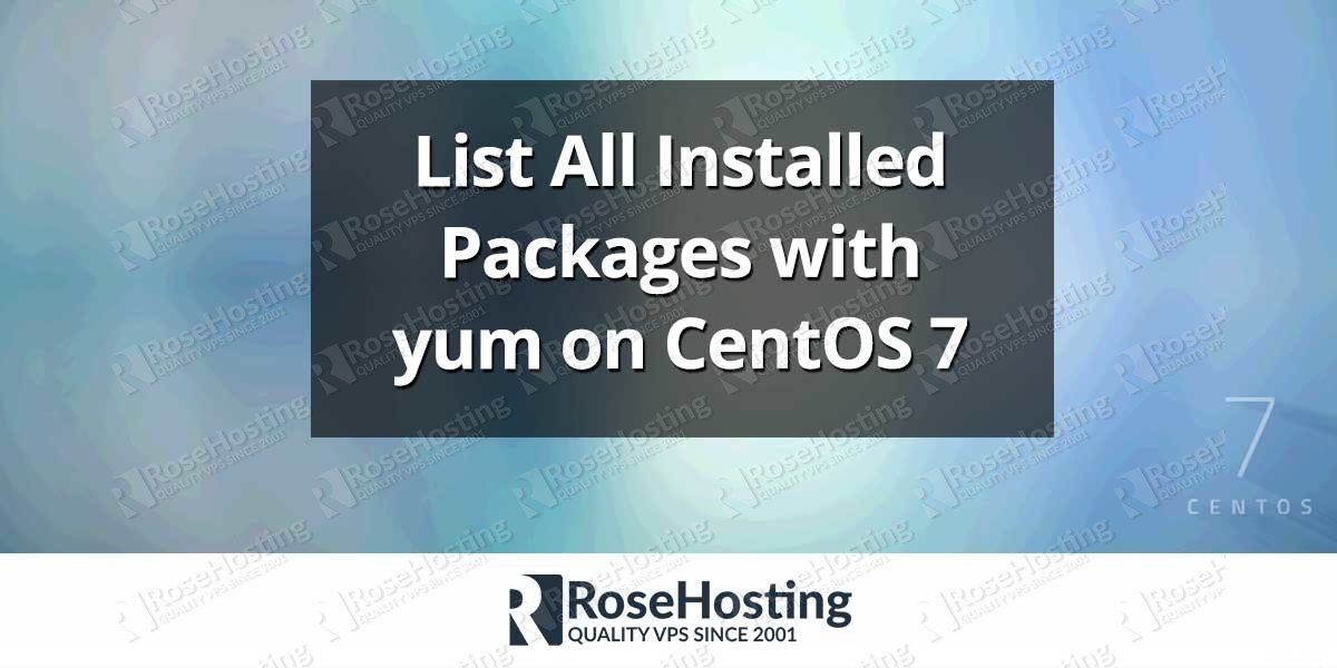 List All Installed Packages with yum on CentOS 7