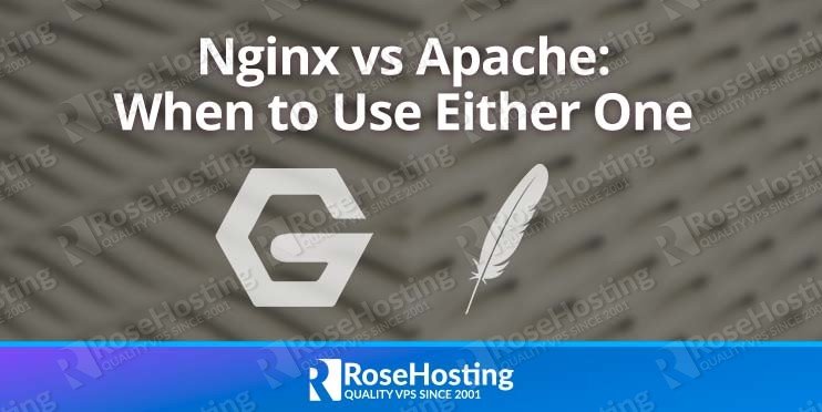 Nginx vs Apache: When to Use Either One